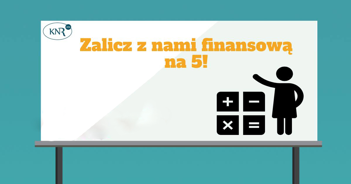 Ruszyły zapisy na warsztaty pt. „Zalicz z nami finansową na 5!”