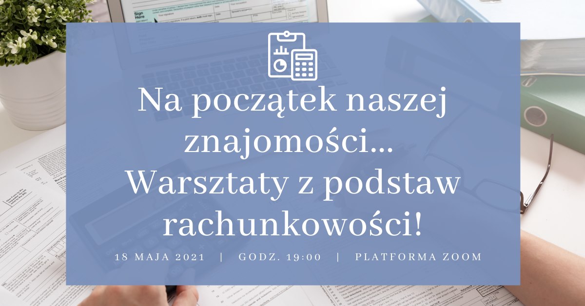 Kolejne warsztaty z KNR! Podstawy rachunkowości!